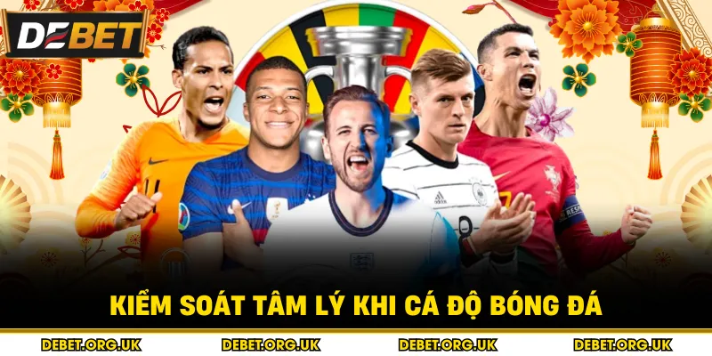 Kiểm soát tâm lý khi cá độ bóng đá