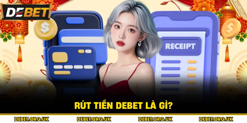 Rút tiền debet là gì?
