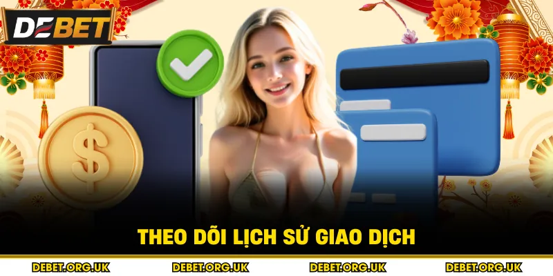 Theo dõi lịch sử giao dịch