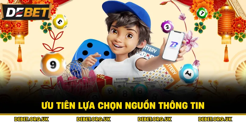 Ưu tiên lựa chọn nguồn thông tin